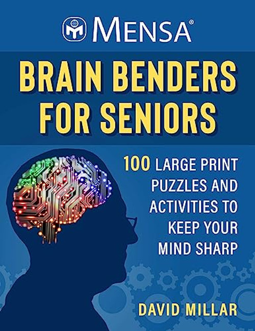 Mensa(r) Brain Benders for Seniors: 100 Large Print Puzzles and Activities to Keep Your Mind Sharp By David Millar - Paperback
