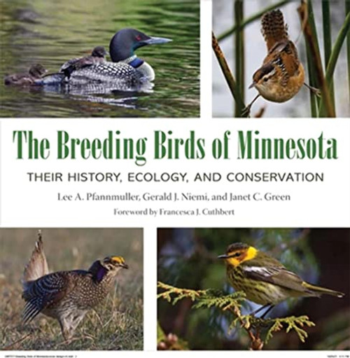 The Breeding Birds of Minnesota: History, Ecology, and Conservation By Lee A. Pfannmuller - Hardcover