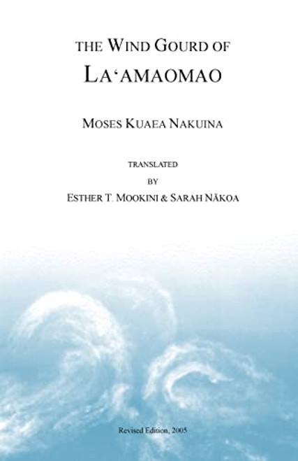 The Wind Gourd of Laamaomao By Moses Kuaea Nakuina - Paperback