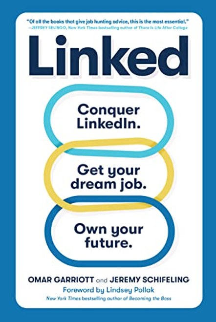 Linked: Conquer Linkedin. Get Your Dream Job. Own Your Future. By Omar Garriott - Paperback