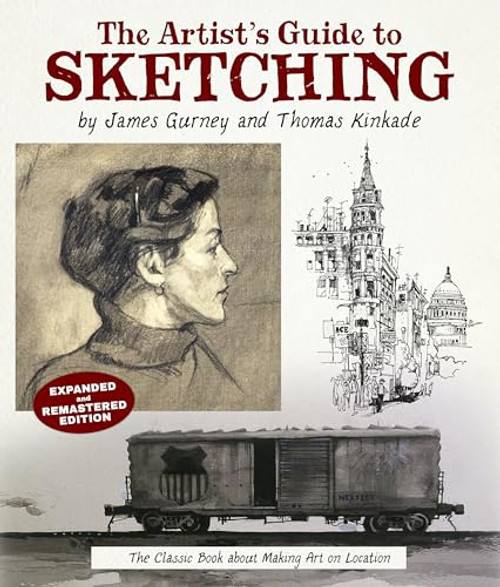The Artist's Guide to Sketching: The Classic Book about Making Art on Location By James Gurney - Paperback