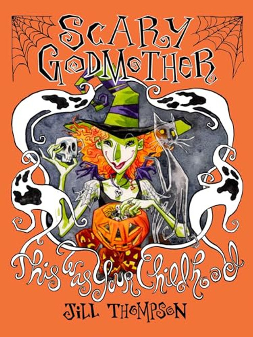 Scary Godmother Compendium: This Was Your Childhood By Jill Thompson - Paperback