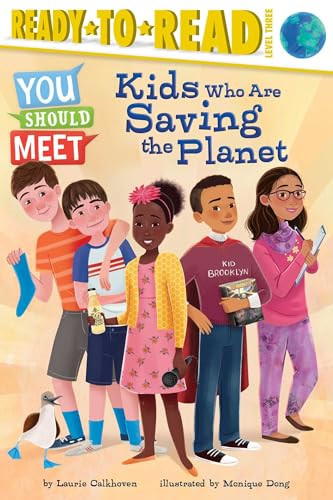 Kids Who Are Saving the Planet: Ready-To-Read Level 3 By Laurie Calkhoven - Paperback