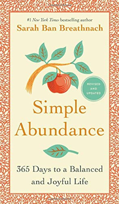 Simple Abundance: 365 Days to a Balanced and Joyful Life By Sarah Ban Breathnach - Hardcover
