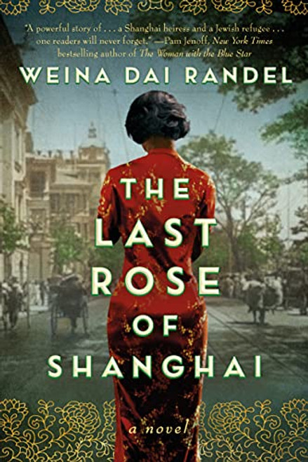 The Last Rose of Shanghai By Weina Dai Randel - Paperback