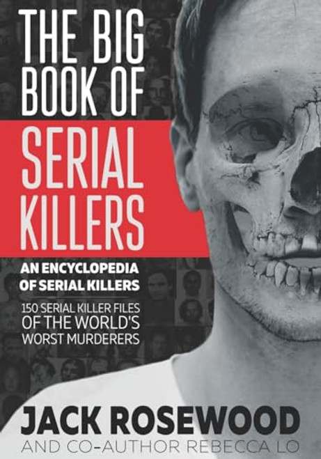The Big Book of Serial Killers By Jack Rosewood - Paperback