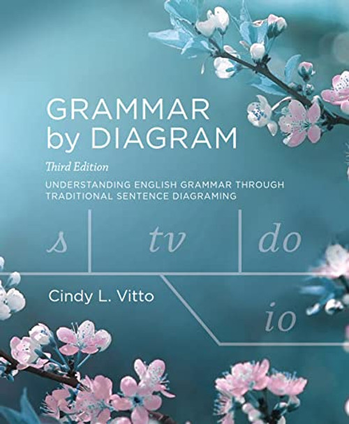 Grammar by Diagram - Third Edition By Cindy L. Vitto - Spiral