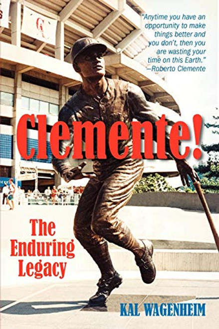 Clemente!: The Enduring Legacy By Kal Wagenheim - Paperback