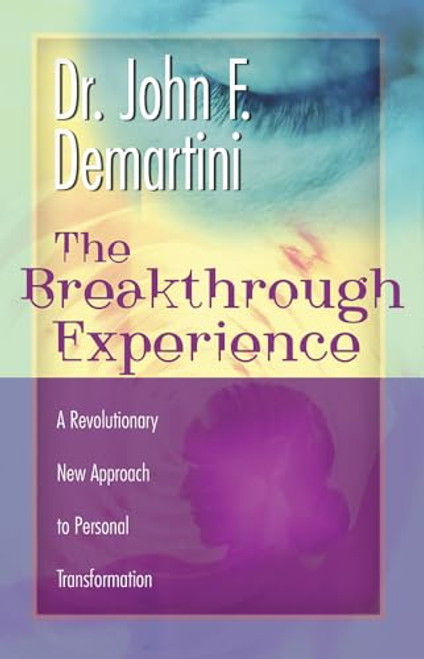 Breakthrough Experience By John Demartini - Paperback