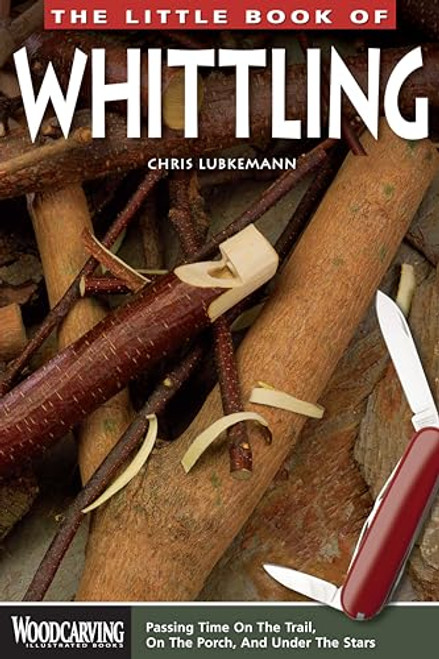 The Little Book of Whittling By Chris Lubkemann - Paperback