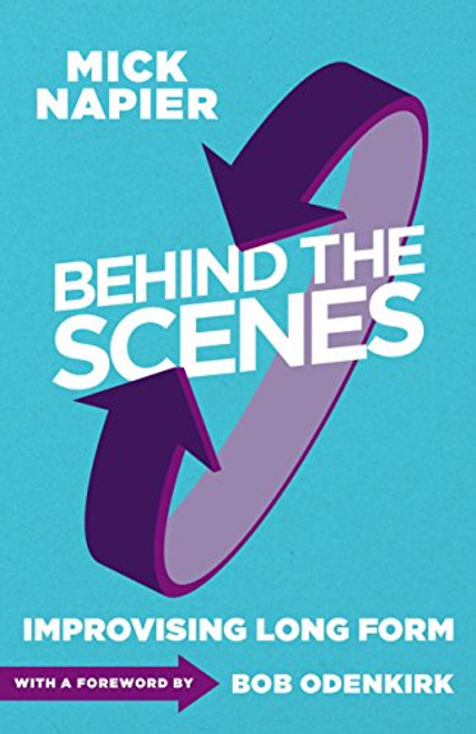 Behind the Scenes By Mick Napier - Paperback