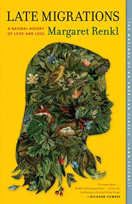 Late Migrations: A Natural History of Love and Loss By Margaret Renkl - Paperback