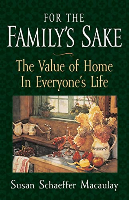 For the Familys Sake By Susan Schaeffer Macaulay - Paperback