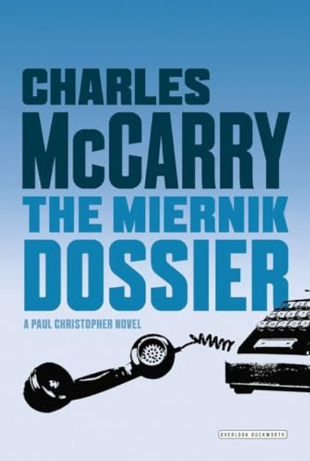 Miernik Dossier: The First Paul Christopher Novel By Charles McCarry - Paperback
