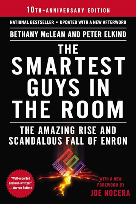 The Smartest Guys in the Room: The Amazing Rise and Scandalous Fall of Enron By Bethany McLean - Paperback