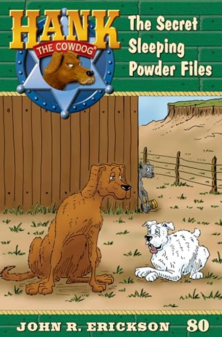 The Secret Sleeping Powder Files: Hank the Cowdog Book 80 By John R. Erickson - Paperback