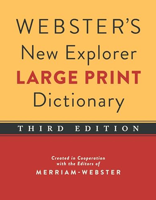 Webster's New Explorer Large Print Dictionary, Third Edition By Merriam-Webster - Hardcover