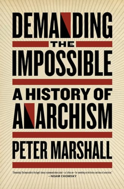 Demanding the Impossible: A History of Anarchism By Peter Marshall - Paperback