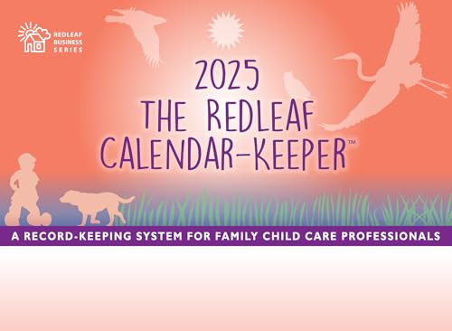 The Redleaf Calendar-Keeper 2025: A Record-Keeping System for Family Child Care Professionals By Redleaf Press - Spiral