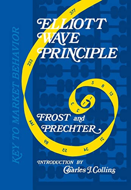 Elliott Wave Principle: Key to Market Behavior By Robert R. Prechter - Hardcover