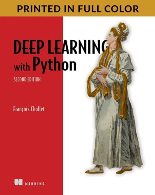 Deep Learning with Python, Second Edition By Francois Chollet - Paperback