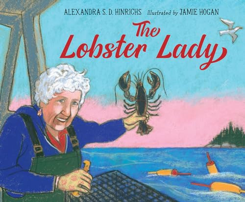 The Lobster Lady By Alexandra S. D. Hinrichs - Hardcover