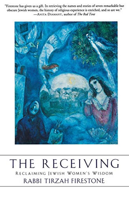 The Receiving: Reclaiming Jewish Women's Wisdom By Tirzah Firestone - Paperback