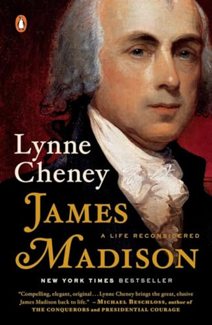 James Madison: A Life Reconsidered By Lynne Cheney - Paperback