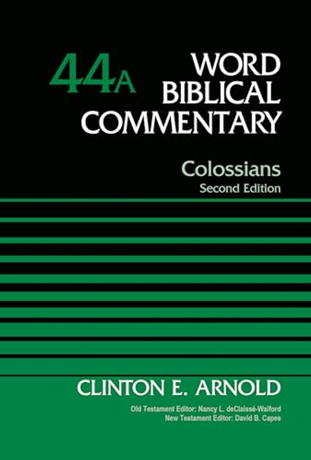 Colossians, Volume 44a: Second Edition 44 By Clinton E. Arnold - Hardcover