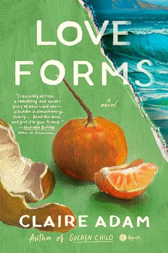 Love Forms By Claire Adam - Hardcover