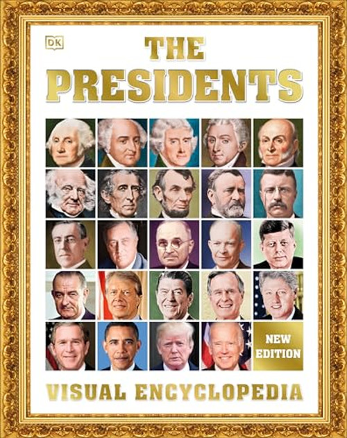 The Presidents Visual Encyclopedia, 3rd Edition By DK - Hardcover