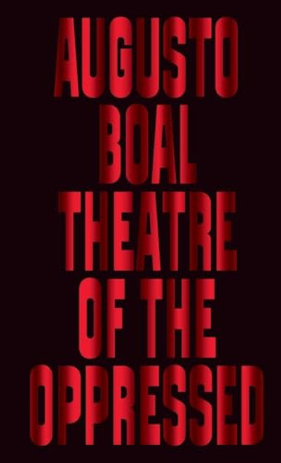 Theatre of the Oppressed By Augusto Boal - Hardcover