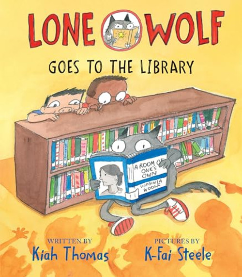 Lone Wolf Goes to the Library By Kiah Thomas - Hardcover
