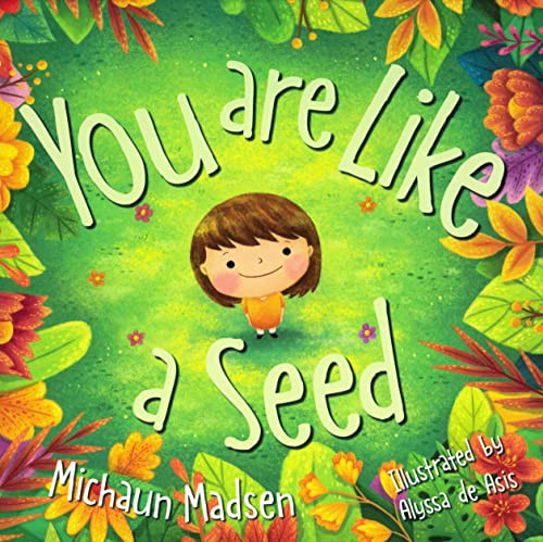 You Are Like a Seed By Michaun Madsen - Hardcover