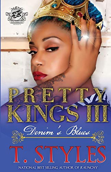 Pretty Kings 3: Denim's Blues (The Cartel Publications Presents) By T. Styles - Paperback