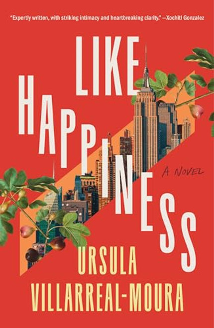 Like Happiness By Ursula Villarreal-Moura - Paperback