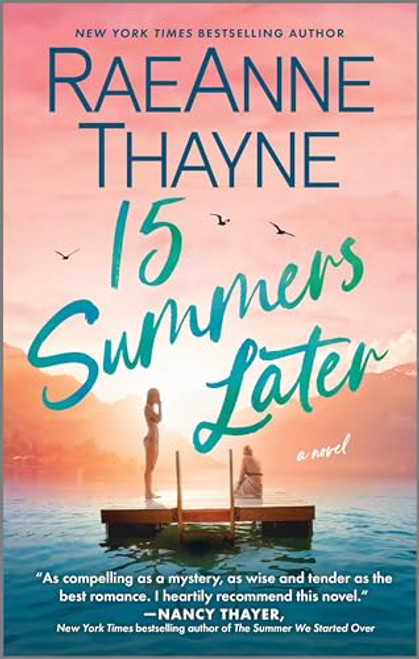 15 Summers Later: A Feel-Good Beach Read By Raeanne Thayne - Mass Market Paperbound