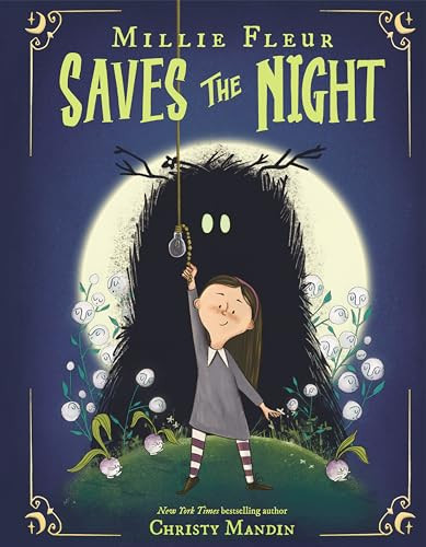 Millie Fleur Saves the Night By Christy Mandin - Hardcover