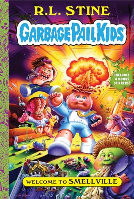 Welcome to Smellville (Garbage Pail Kids Book 1) By R. L. Stine - Paperback