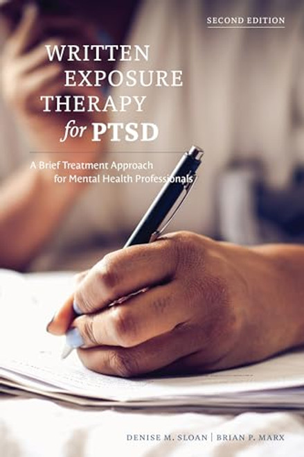 Written Exposure Therapy for Ptsd: A Brief Treatment Approach for Mental Health Professionals By Denise M. Sloan - Paperback