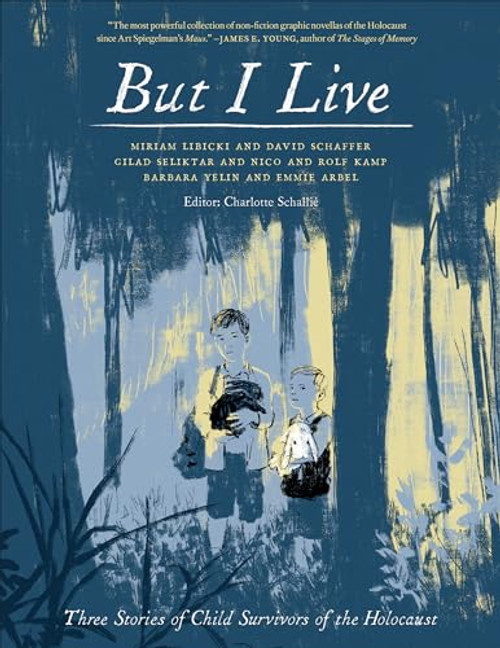 But I Live: Three Stories from Child Survivors of the Holocaust By Charlotte Schalli - Paperback