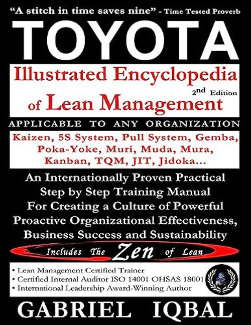 TOYOTA Illustrated Encyclopedia of Lean Management: An Internationally Proven Practical Step by Step Training Manual for Creating a Culture of Powerfu By Gabriel Iqbal - Paperback