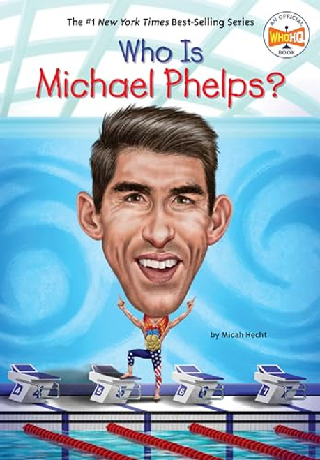 Who Is Michael Phelps? By Micah Hecht - Library Binding