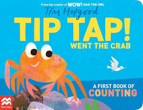 Tip Tap Went the Crab: A First Book of Counting By Tim Hopgood - Board Books
