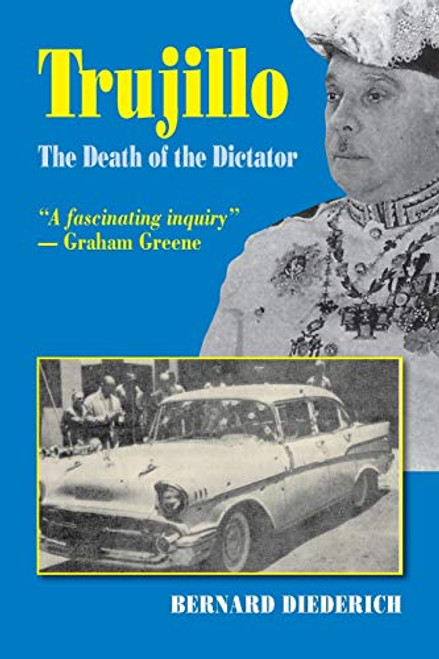 Trujillo: The Death of a Dictator By Bernard Deiderich - Paperback