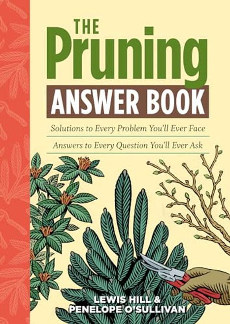 The Pruning Answer Book By Lewis Hill - Paperback