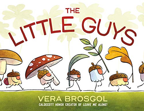 The Little Guys By Vera Brosgol - Hardcover