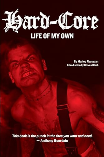 Hard-Core: Life of My Own By Harley Flanagan - Paperback