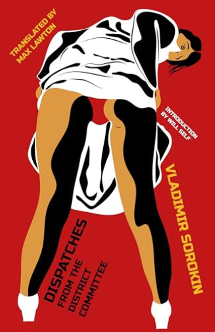 Dispatches from the District Committee By Vladimir Sorokin - Paperback