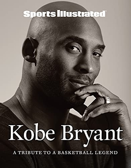 Sports Illustrated Kobe Bryant: A Tribute to a Basketball Legend By Sports Illustrated - Hardcover